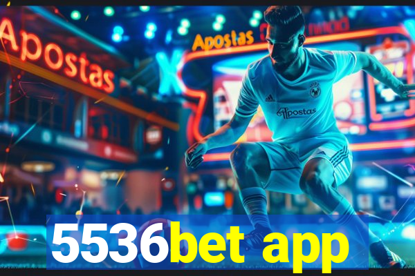 5536bet app